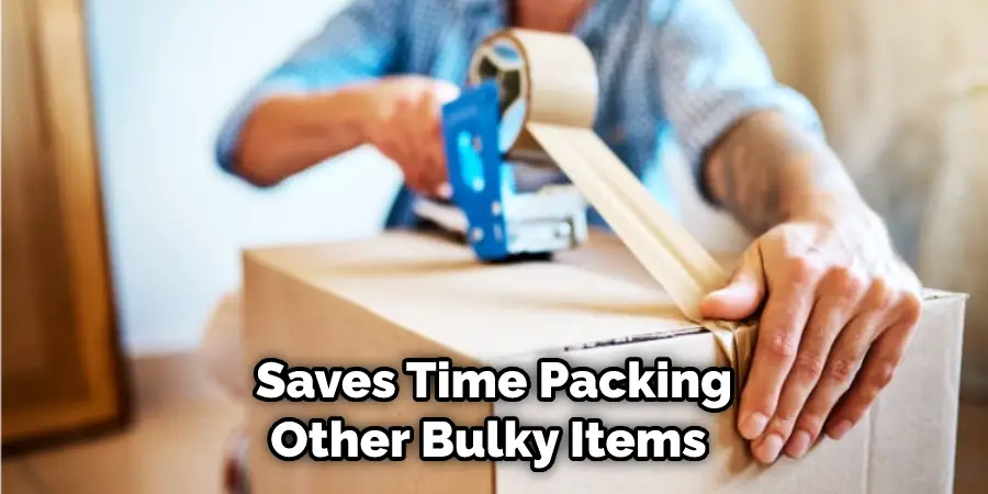  Saves Time Packing Other Bulky Items