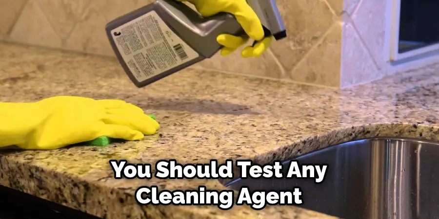 You Should Test Any Cleaning Agent