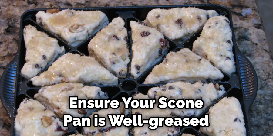 Ensure Your Scone Pan is Well-greased