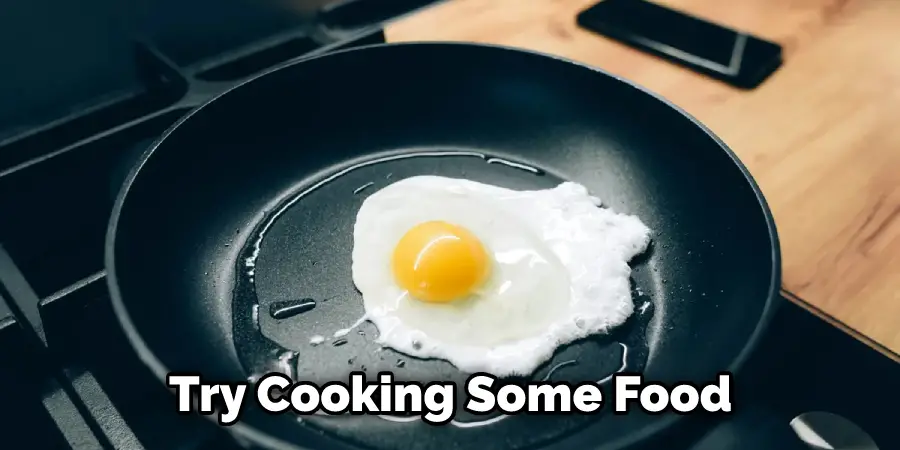 Try Cooking Some Food