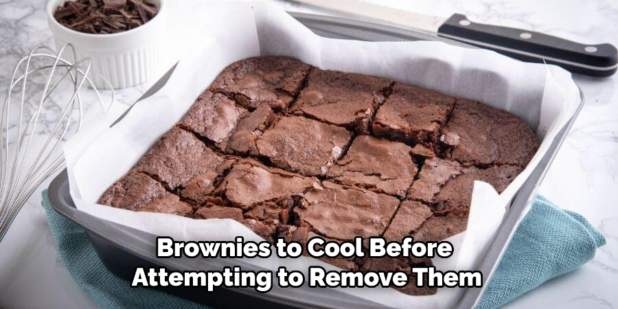 Brownies to Cool Before Attempting to Remove Them