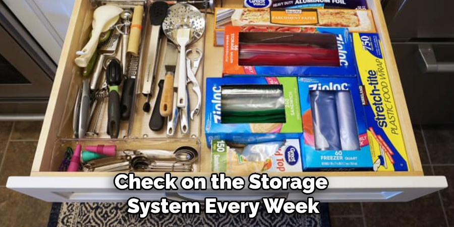 Check on the Storage System Every Week