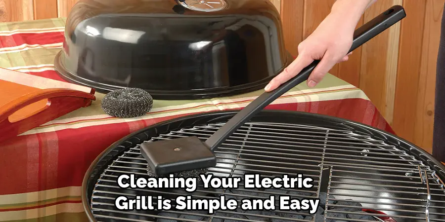 Cleaning Your Electric Grill is Simple and Easy