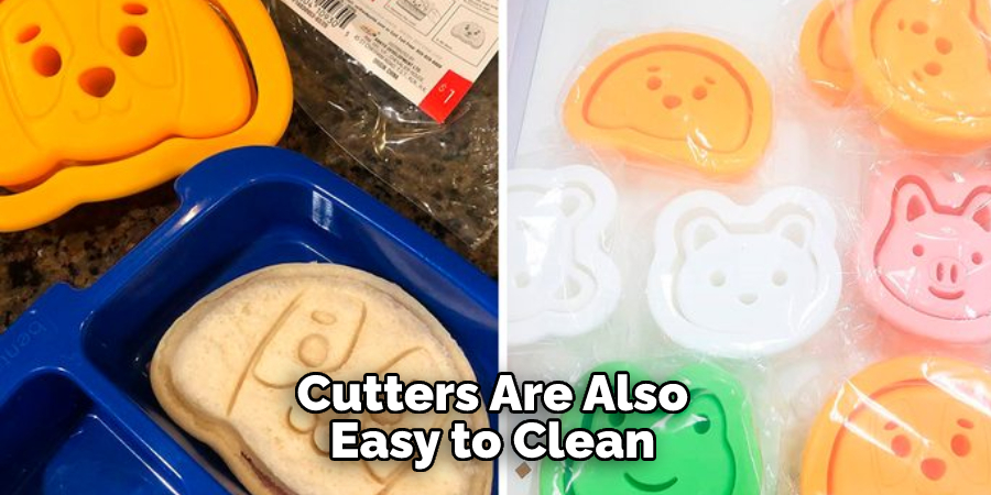 Cutters are also easy to clean