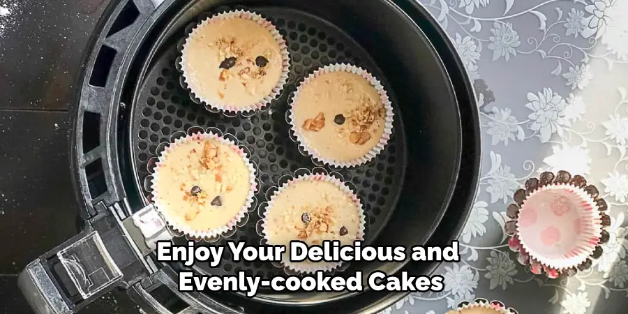 Enjoy Your Delicious and Evenly-cooked Cakes