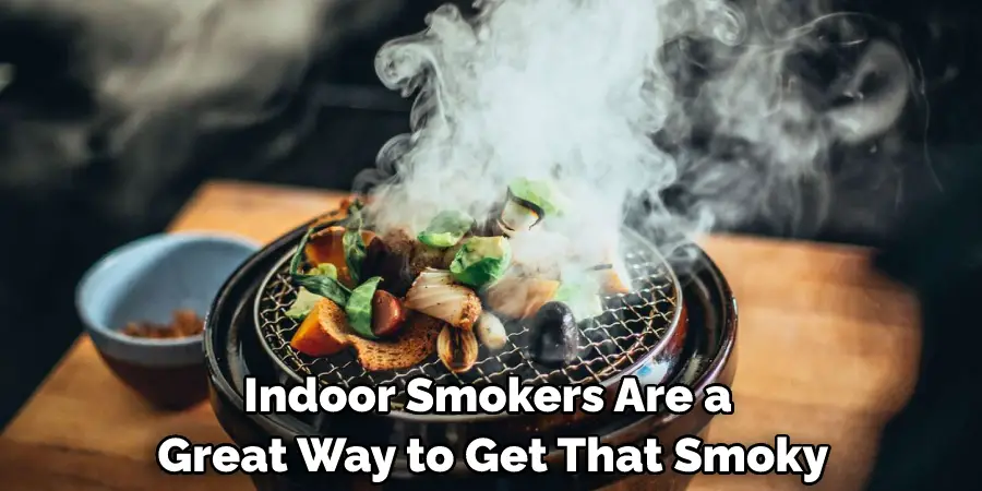 Indoor Smokers Are a Great Way to Get That Smoky