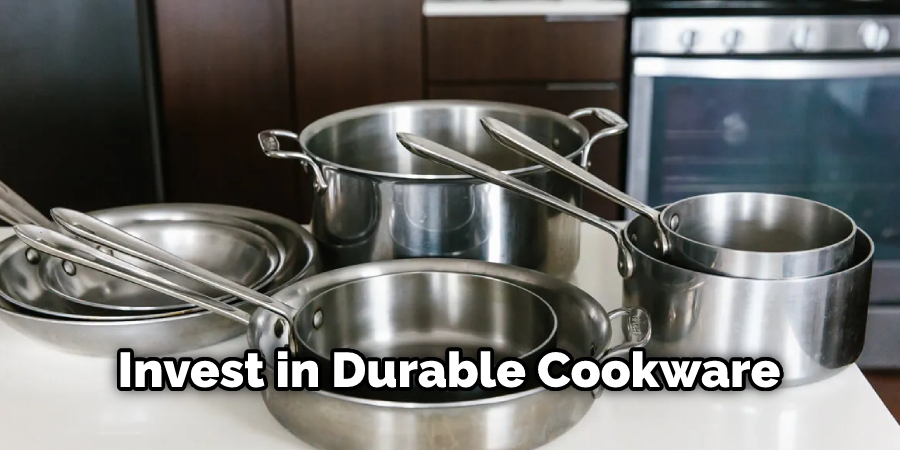 Invest in Durable Cookware