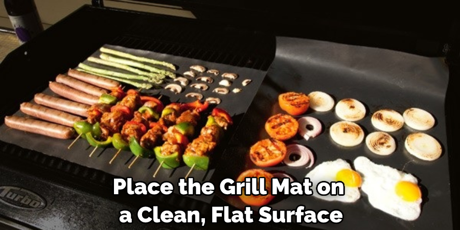 Place the Grill Mat on a Clean, Flat Surface