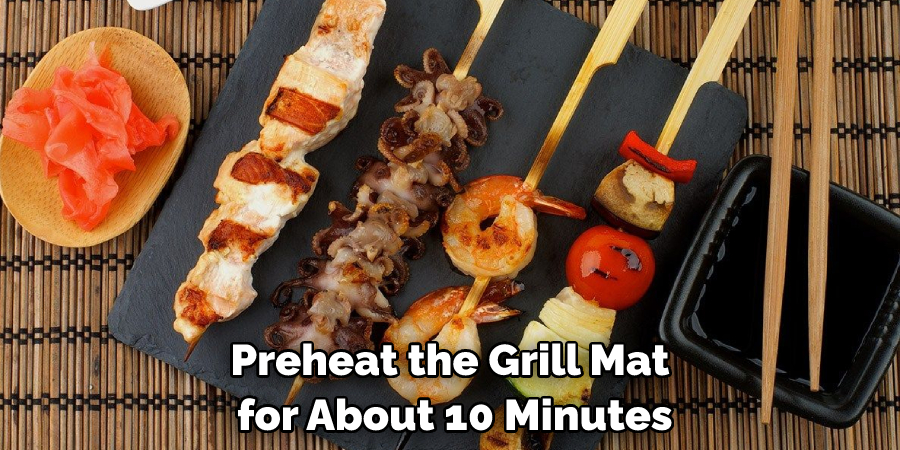 Preheat the Grill Mat for About 10 Minutes