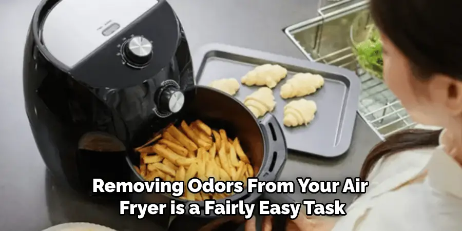 Removing Odors From Your Air Fryer is a Fairly Easy Task