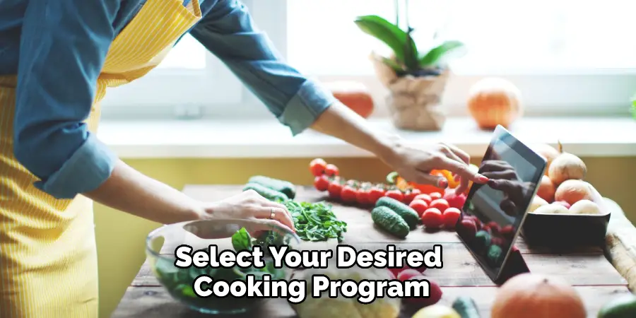 Select Your Desired Cooking Program