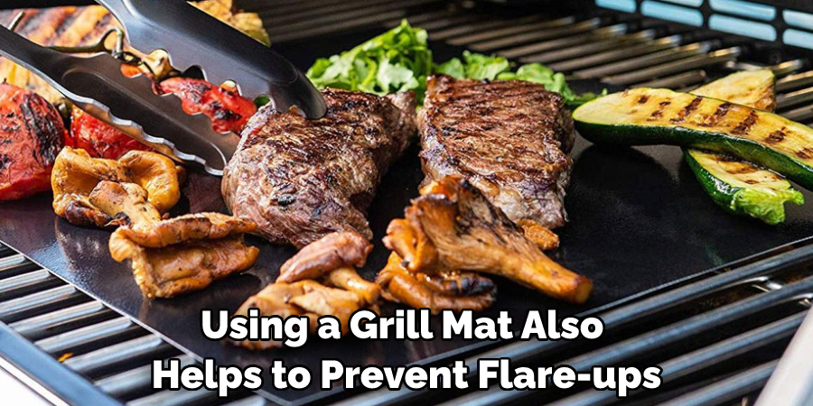 Using a Grill Mat Also Helps to Prevent Flare-ups