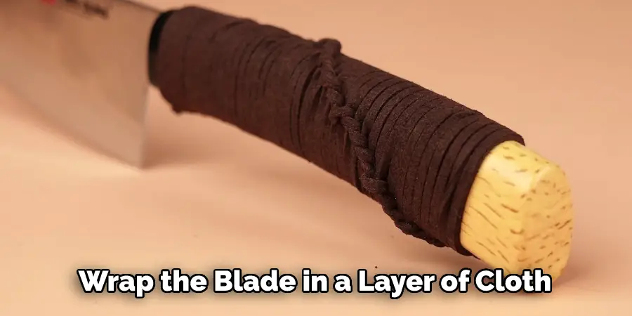 Wrap the Blade in a Layer of Cloth
