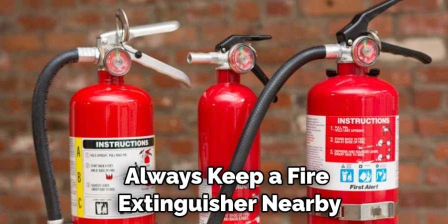 Always Keep a Fire Extinguisher Nearby