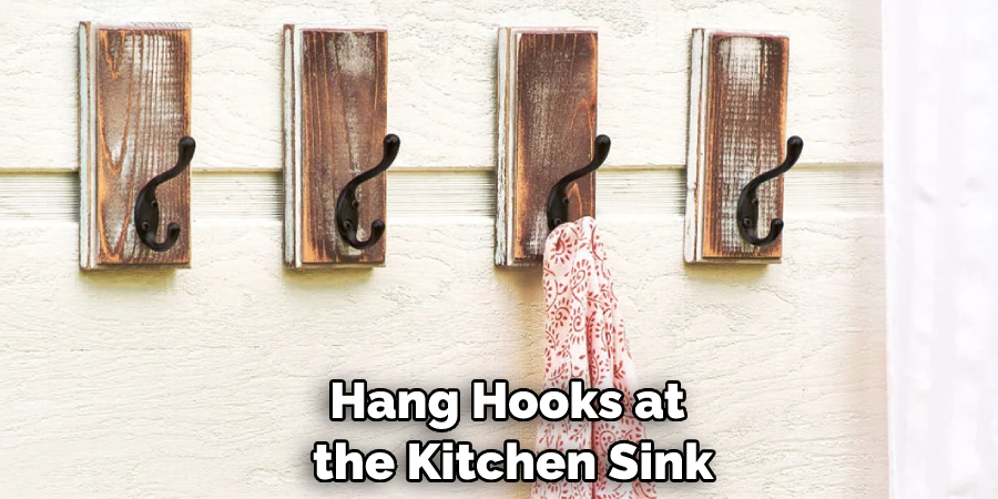 Hang Hooks at the Kitchen Sink