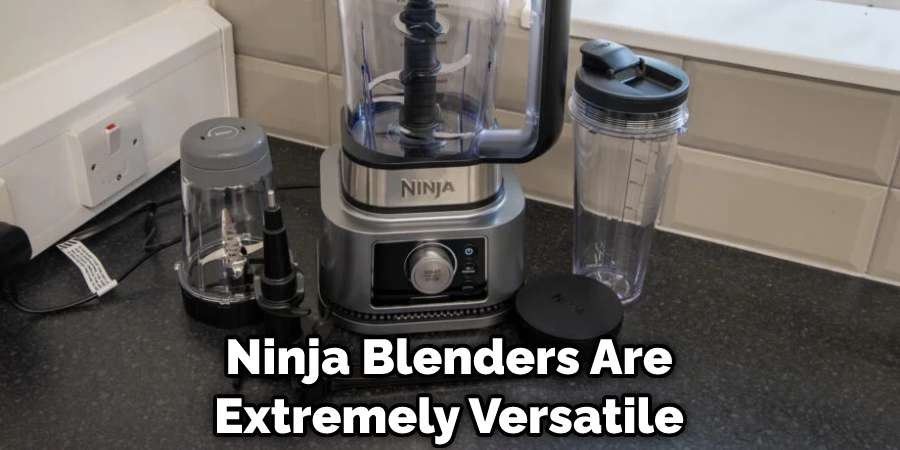 Ninja Blenders Are Extremely Versatile