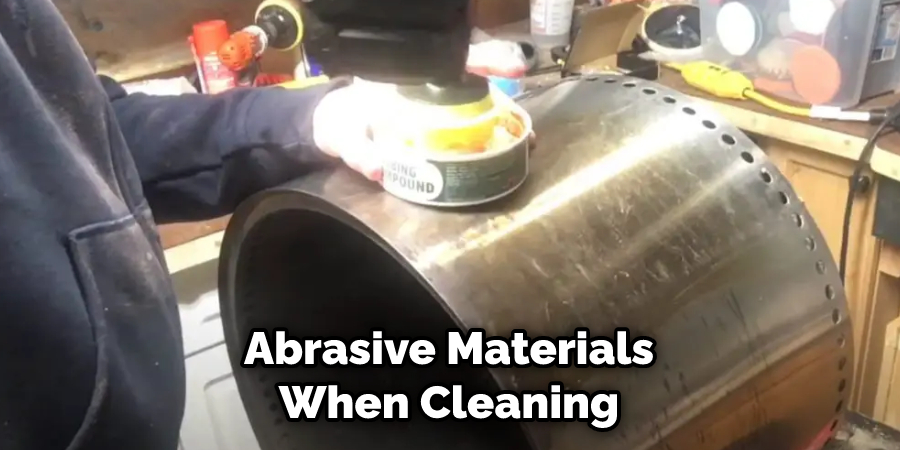 Abrasive Materials When Cleaning