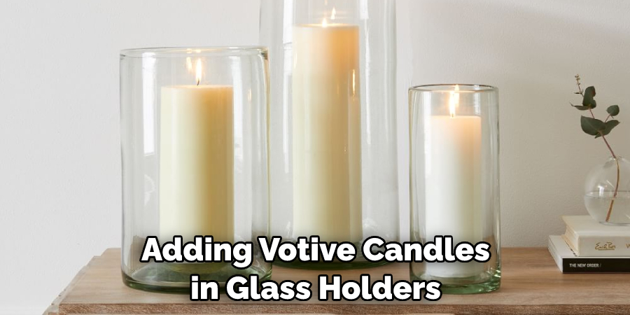 Adding Votive Candles in Glass Holders