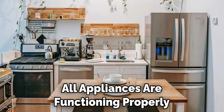 All Appliances Are Functioning Properly