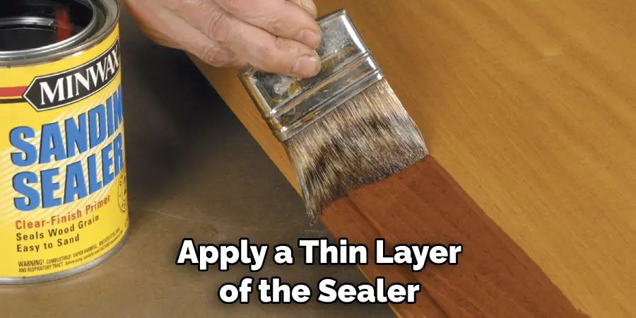 Apply a Thin Layer of the Sealer