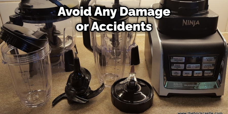 Avoid Any Damage or Accidents