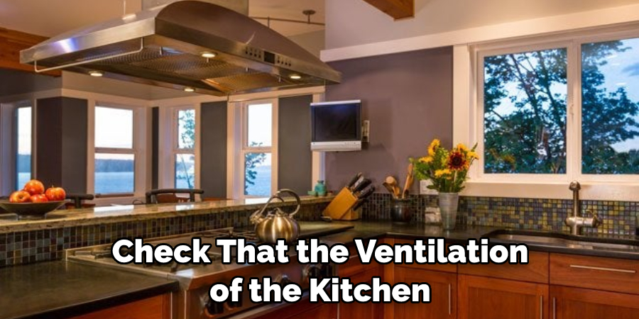 Check That the Ventilation of the Kitchen