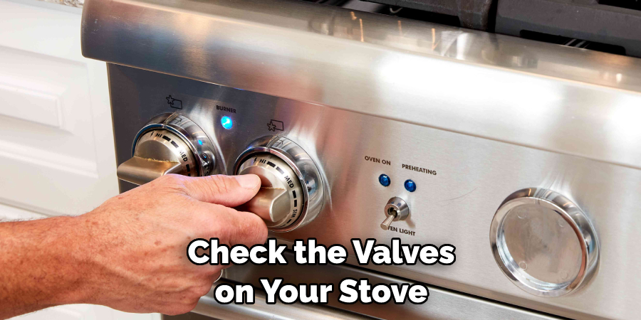 Check the Valves on Your Stove