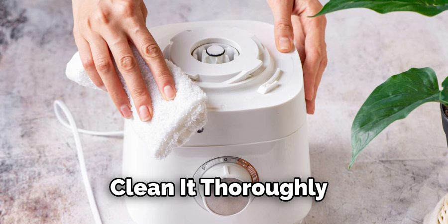 Clean It Thoroughly