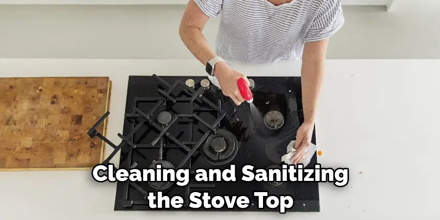 Cleaning and Sanitizing the Stove Top