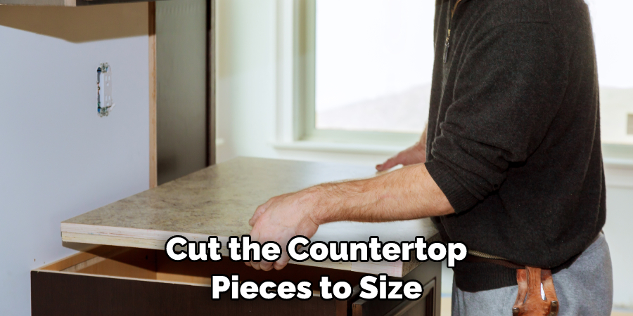 Cut the Countertop Pieces to Size