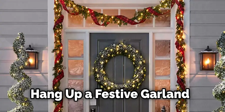 Hang Up a Festive Garland