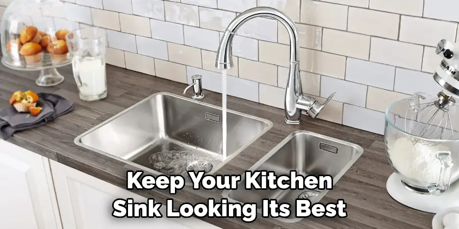 Keep Your Kitchen Sink Looking Its Best 