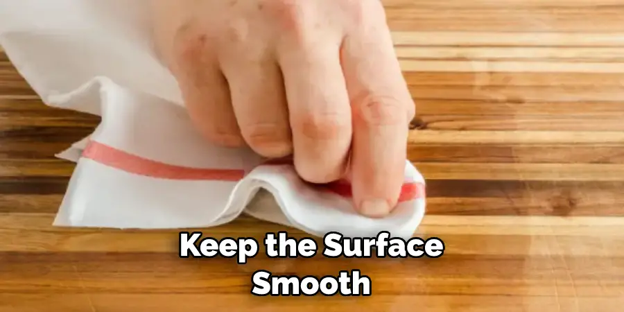 Keep the Surface Smooth