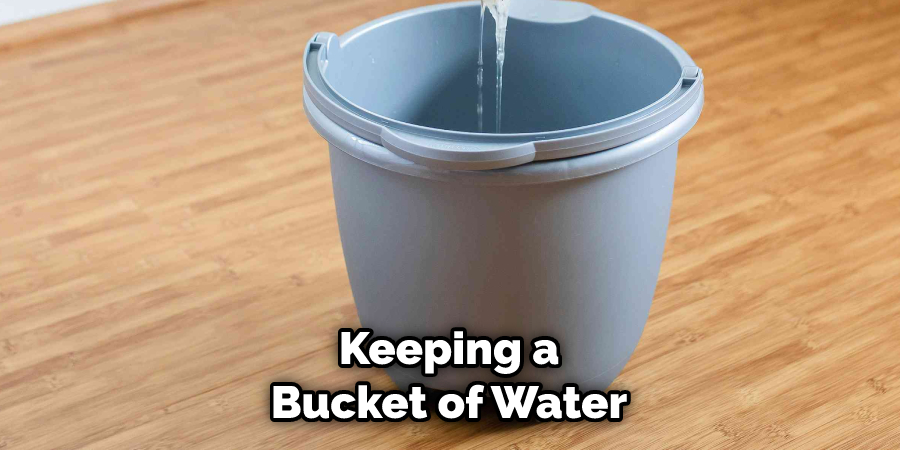 Keeping a Bucket of Water