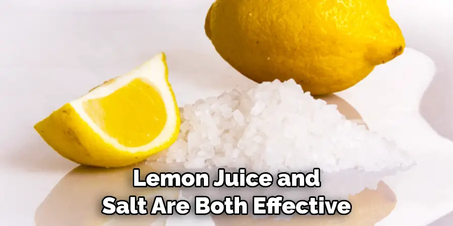 Lemon Juice and Salt Are Both Effective