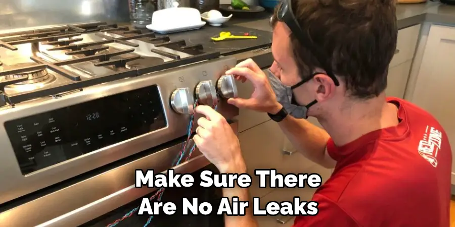 Make Sure There Are No Air Leaks