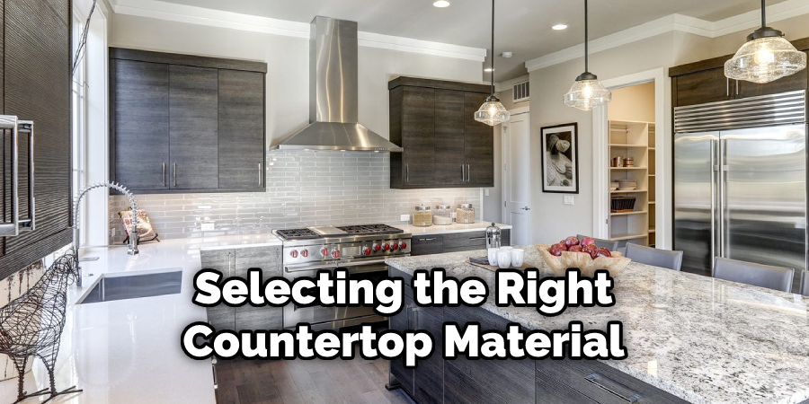 Selecting the Right Countertop Material