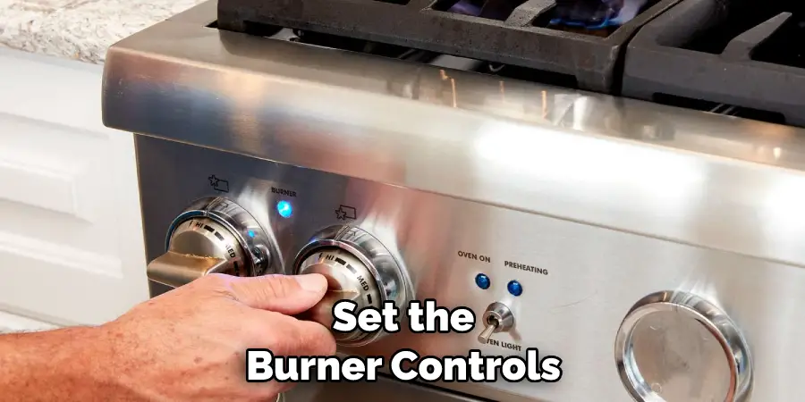 Set the Burner Controls
