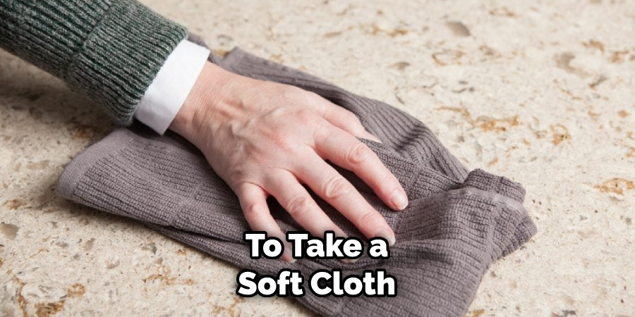 To Take a Soft Cloth