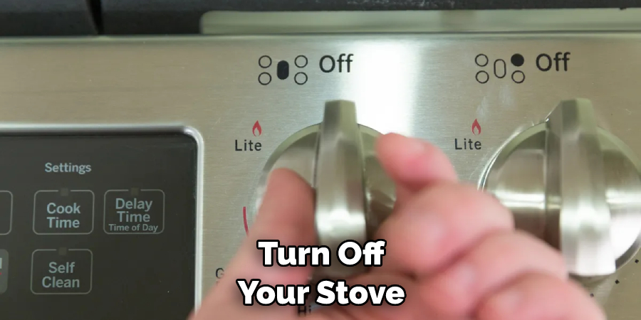 Turn Off Your Stove