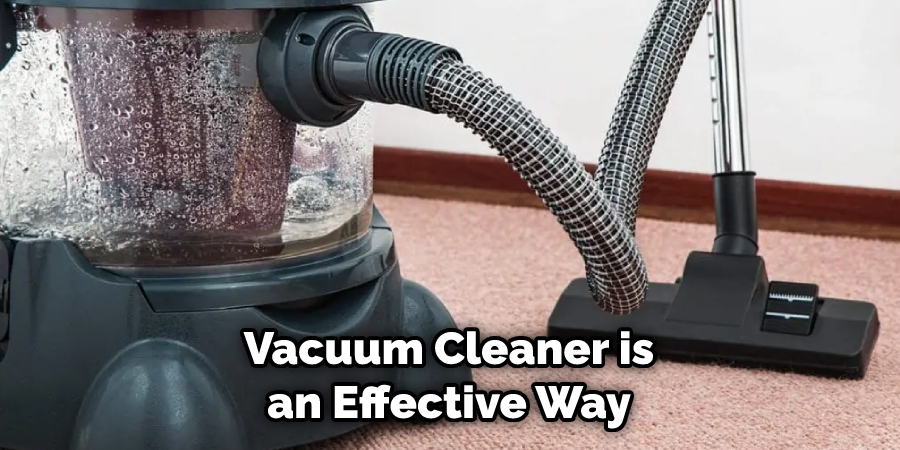 Vacuum Cleaner is an Effective Way