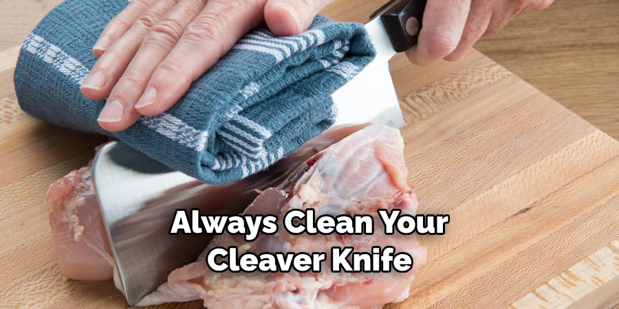 Always Clean Your Cleaver Knife