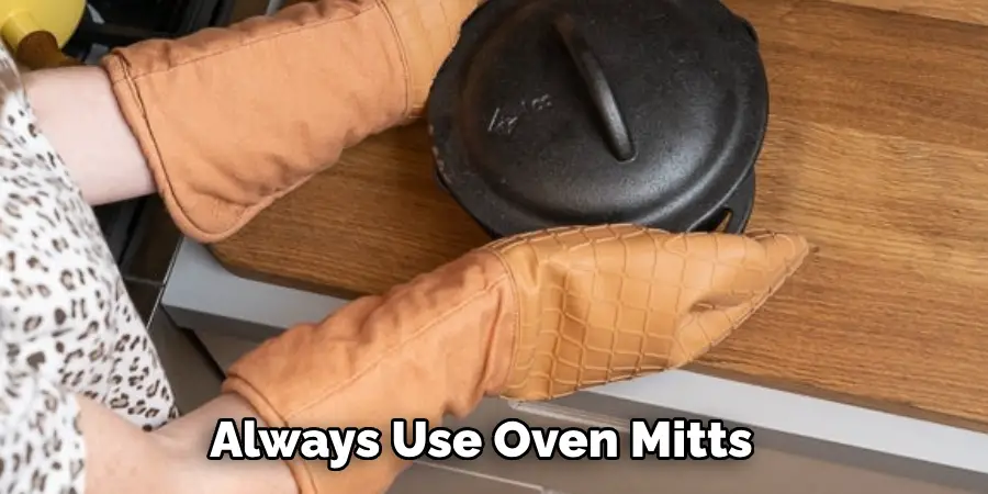  Always Use Oven Mitts