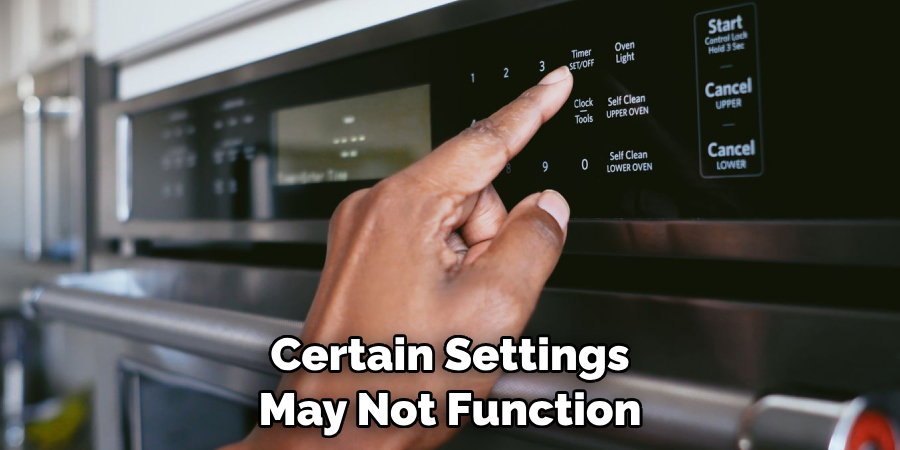 Certain Settings May Not Function