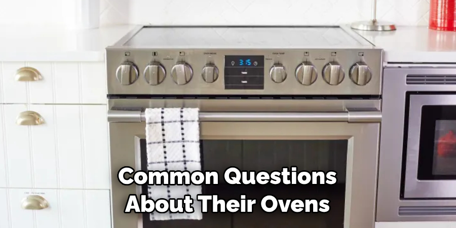 Common Questions About Their Ovens