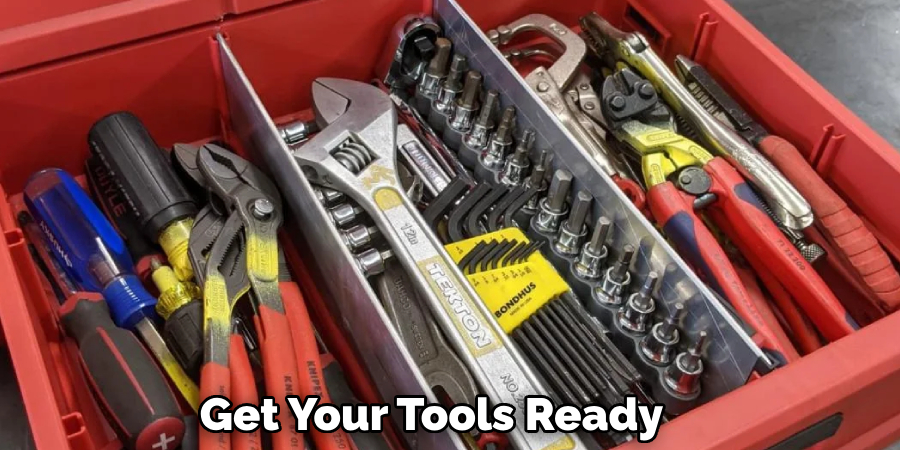 Get Your Tools Ready 