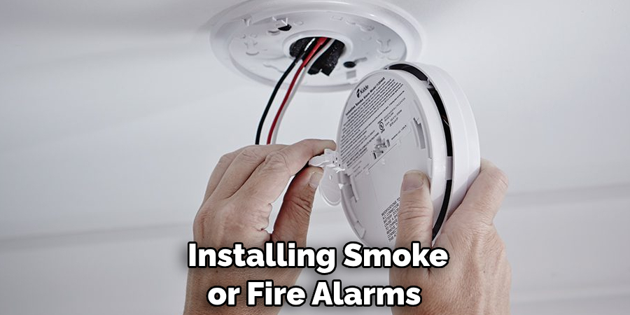  Installing Smoke or Fire Alarms