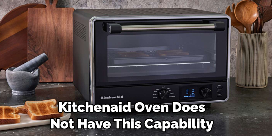 Kitchenaid Oven Does Not Have This Capability