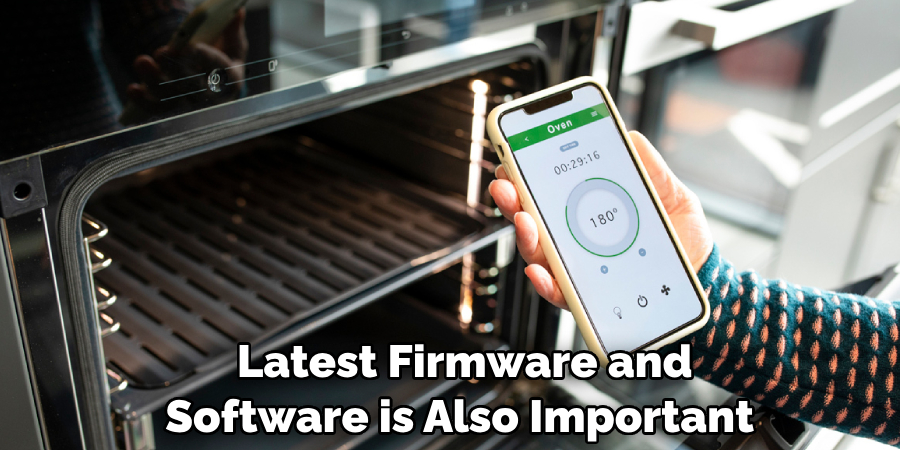  Latest Firmware and Software is Also Important