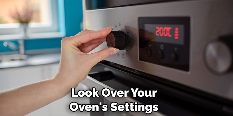 Look Over Your Oven's Settings